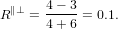 R ∥⊥ = 4-−-3= 0.1.
      4 + 6
