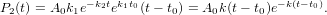 P2(t) = A0k1e−k2tek1t0(t− t0) = A0k (t− t0)e−k(t−t0).