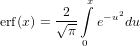 2  ∫x   2
erf(x) = √-π  e−u du
           0