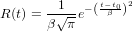 t−t  2
R (t) =--1√--e−(-β0)
      β  π